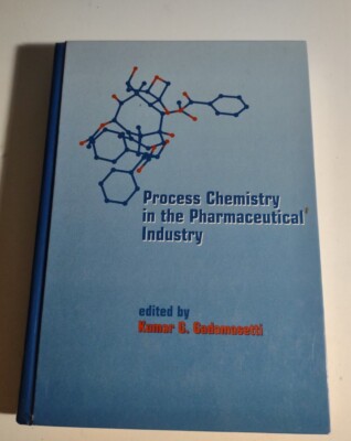 Process Chemistry in the Pharmaceutical Industry ~
