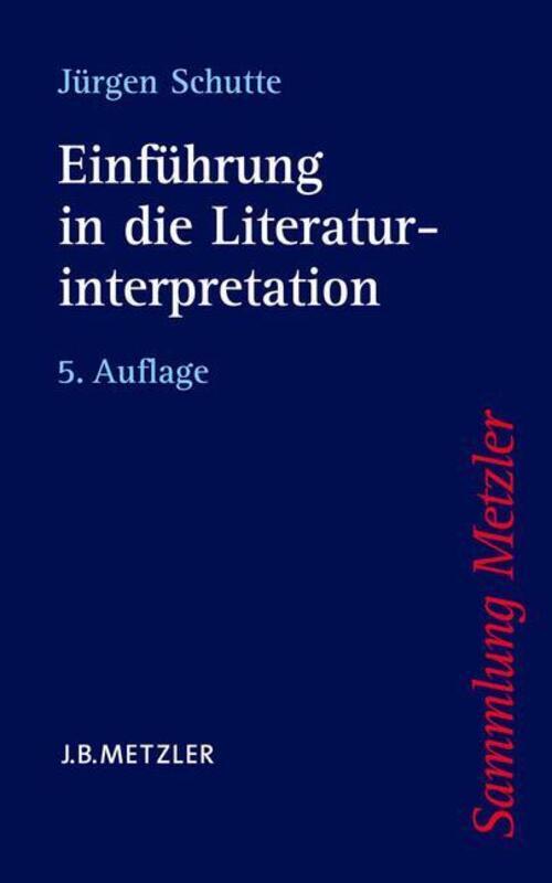 Einführung In Die Literaturinterpretation | Jürgen Schutte | Deutsch |