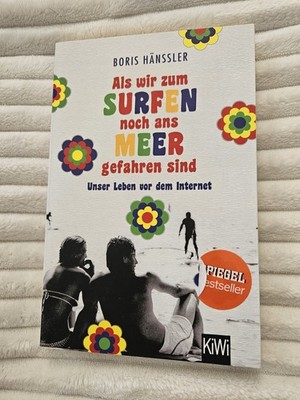 Als wir zum Surfen noch ans Meer gefahren sind: Buch  von Boris Hänssler 