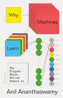 Anil Ananthaswamy Why Machines Learn (Hardback) (UK IMPORT)