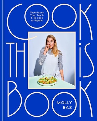 Cook This Book: Techniques That Teach and Recipes ... Hardcover   April 20, 2021