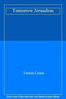 Tomorrow Jerusalem,Teresa Crane
