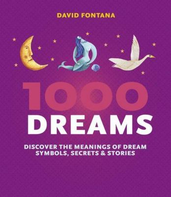 1000 Dreams: Discover the Meanings of Dream Symbols, Secrets & Stories, Fortana,