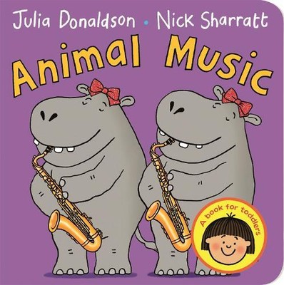 Julia Donaldson Animal Music (Board Book)