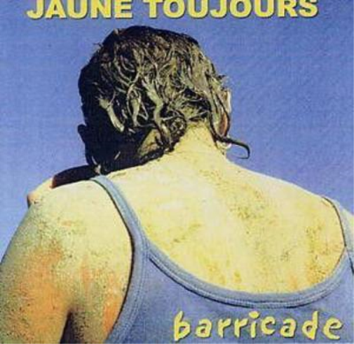 Jaune Toujours Barricade (CD) Album