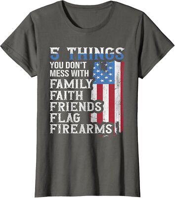 Things You Dont Mess With for Proud Patriotic Ladies' Crewneck T-Shirt