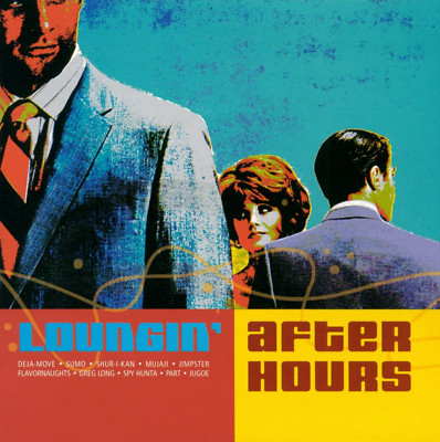 ''LOUNGIN' AFTER HOURS'' (CD 2001) Deja-Move/Mujaji/Jugo 10-Tracks ***EXCELLENT***