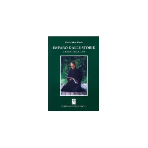 Libri Nhat Hanh Thich - Imparo Dalle Storie. Il Bambu Della Luna - Immagine 4