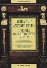 Guida al mobile italiano dell'Ottocento - Nicola de Csillaghy (De Vecchi) [2009]