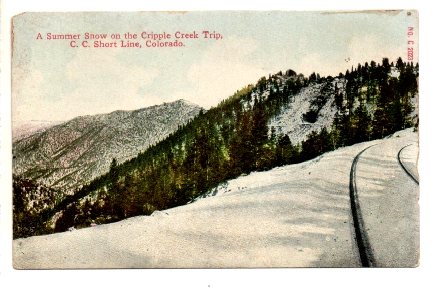 Vintage Postcard Summer Snow Cripple Creek Trip CC Short Line Colorado Railroad
