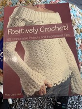 Positively Crochet 50 Projects