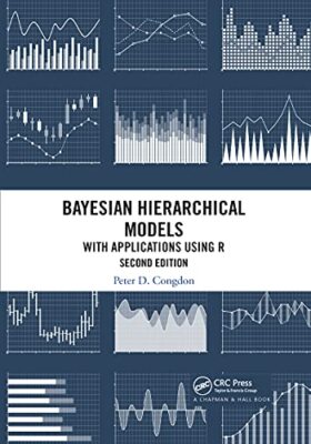 Bayessche hierarchische Modelle: Mit Anwendungen mit R, zweite Auflage von...
