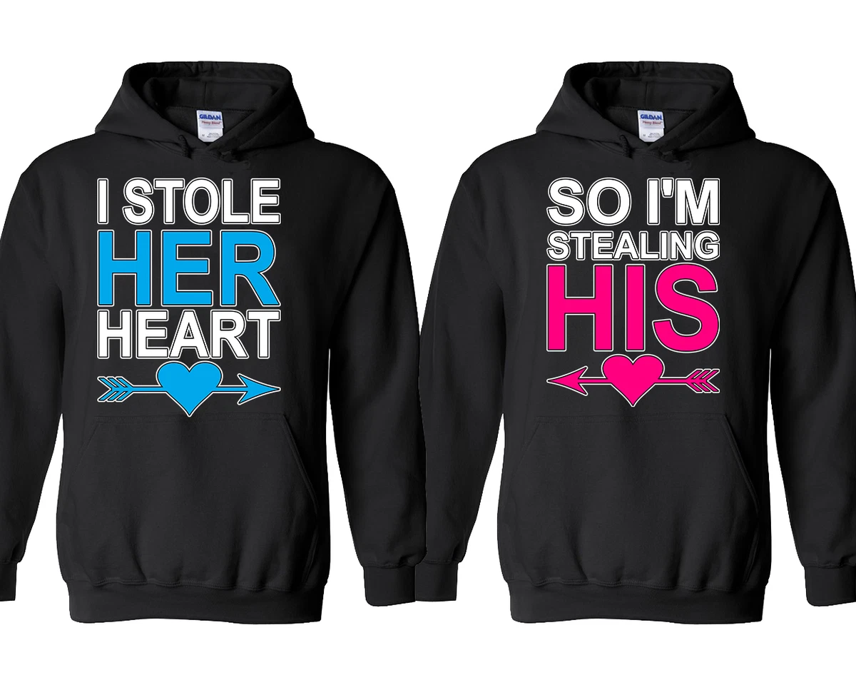I Stole Her Heart Couple HOODIE So Iu0026#039;M Stealing His Heart Couple  Hoodies Matchin | eBay