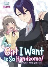 Yuama The Girl I Want is So Handsome! - The Complete Manga Collectio (Paperback)