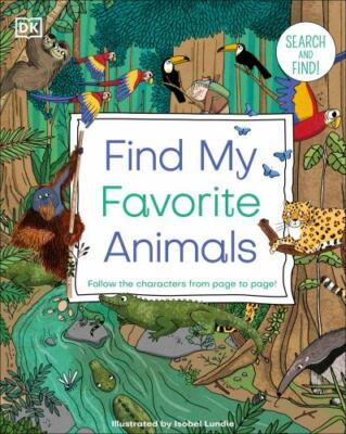 My Favorite Things - Animals: Search and Find! Follow the Characters from Page 