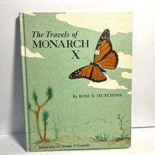 The Travels Of Monarch X by Ross E Hutchins 1966