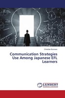 Christian Burrows | Communication Strategies Use Among Japanese EFL Learners