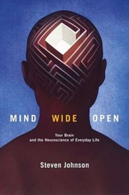 Mind Wide Open: Your Brain and the Neuroscience of Everyday Life - GOOD