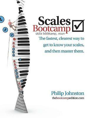 Scales Bootcamp: The Fastest, Clearest Way to Get to Know Your Scales, and...