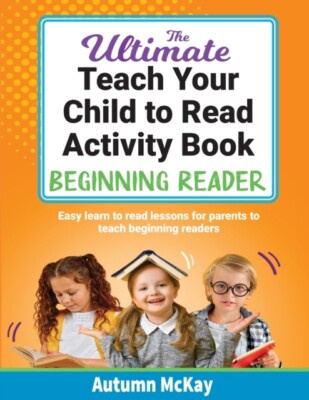McKay - Ultimate Teach Your Child to Read Activity Book - Beginning Re - X555z