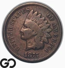 1875 Indian Head Cent Penny, Better Date