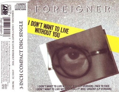 Foreigner - I Don't Want To Live Without You (CD, Mini, Single) 75678656927
