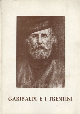 Garibaldi und die Trentiner.