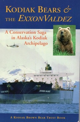 Kodiak Bears & The Exxon Valdez,