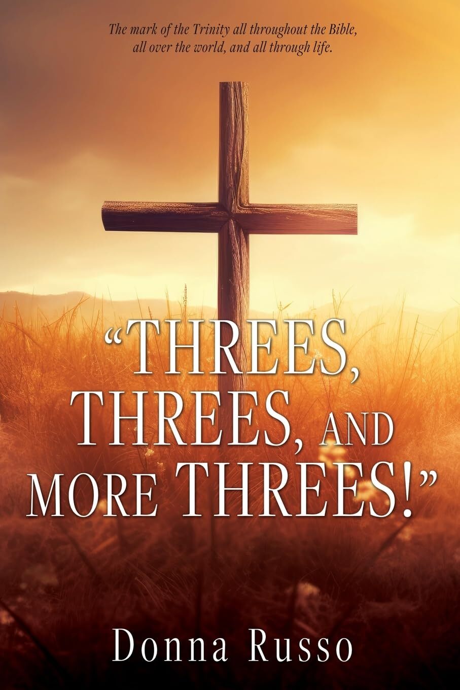 Donna Russo "Threes, Threes, and More Threes!" (Tascabile)