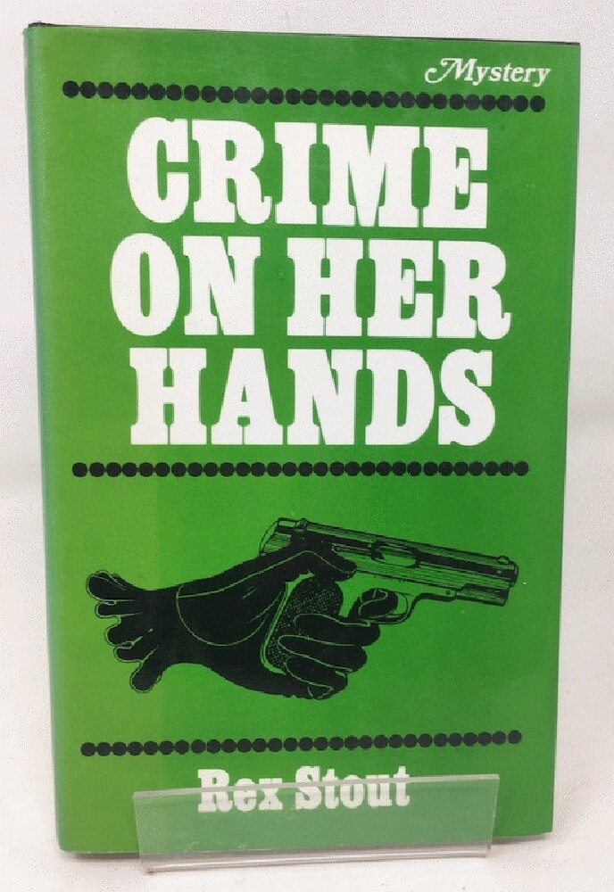 Crime on Her Hands by Rex Stout HB 1972