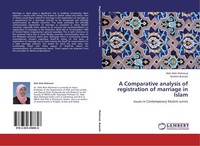 A Comparative Analysis Of Registration Of Marriage In Islam Ibrahim Bulushi
