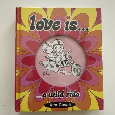 LOVE IS...A WILD RIDE By Kim Casali - Hardcover New/Sealed!