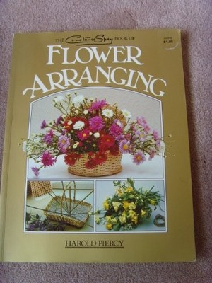 Constance Spry Book of Flower Arranging, The, Harold Piercy, Used; Very Good Boo