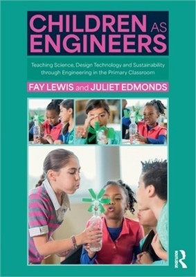 Children as Engineers: Teaching Science, Design Technology and Sustainability th