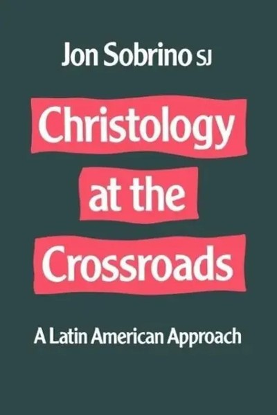Christology At The Crossroads | A Latin American Approach | Jon Sobrino | Buch-image