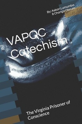 VAPOC Catechism: The Virginia Prisoner of Conscience by Chango Olorum Paperback 