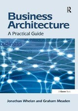 Image of Business Architecture: A Practical Guide by Jonathan Whelan, Graham Meaden...
