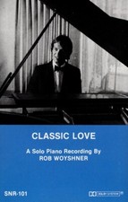 Cassette Tape - Rob Woyshner - Classic Love