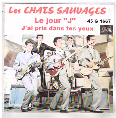 Les CHATS SAUVAGES C'est le jour J 7'' 45 Tours SP