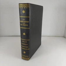 The World's History and Its Makers Volume VI Famous Warriors Illustrated HC 1916