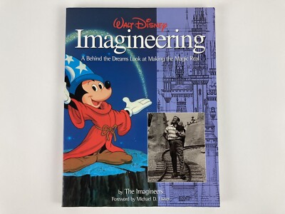 Walt Disney Imagineering: A Behind the Dreams Look at Making the
