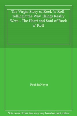 The Virgin Story of Rock 'n' Roll: Telling it the Way Things Rea