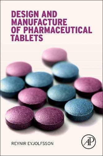 Design and Manufacture of Pharmaceutical Tablets Eyjolfsson Paperback
