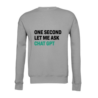 Unisex Sweatshirt - One Second Let me Ask ChatGPT - Neuheit Geschenk Office Secret