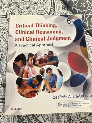 Critical Thinking, Clinical Reasoning, and Clinical Judgment 