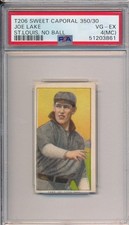 1910 T206 SWEET CAPORAL 350/30 - JOE LAKE - PSA 4(MC) VG-EX (SVSC)