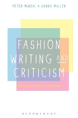 Peter  McNeil Sanda Miller Fashion Writing and Criticism (Paperback) (UK IMPORT)