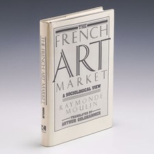 French Art Market by Raymonde Moulin; 1987, Rutgers University Press