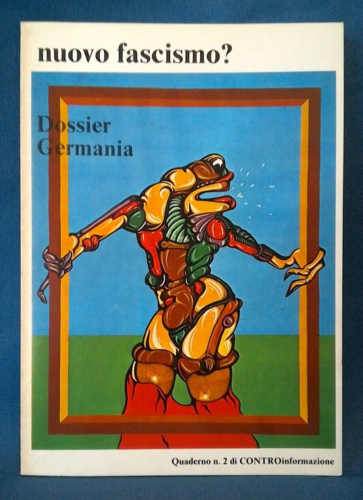 Nuovo fascismo? Dossier Germania. Quaderno 2 CONTROinformazione. 1979. Politica - Bild 1 von 1