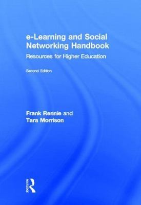 e-Learning and Social Networking Handbook : Resources for Higher Education, H...